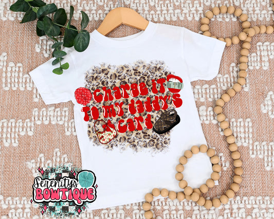 Charge it to my daddy card cheetah tee
